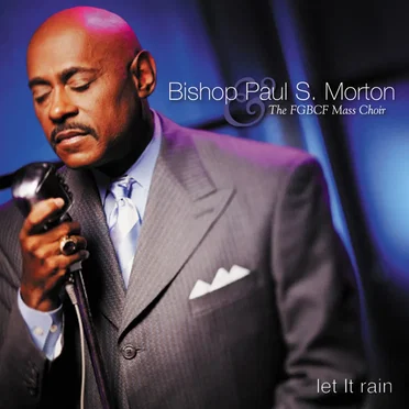 Let It Rain by Bishop Paul S. Morton, Sr. - album cover
