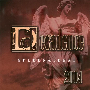Decadence 2004 〜SPLEEN & IDEAL〜 by Various Artists - album cover