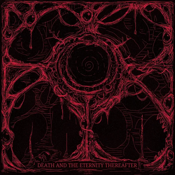 DEATH AND THE ETERNITY THEREAFTER