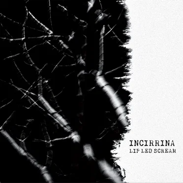 Lip Led Scream by Incirrina - album cover