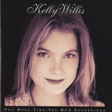 One More Time: The MCA Recordings by Kelly Willis - album cover