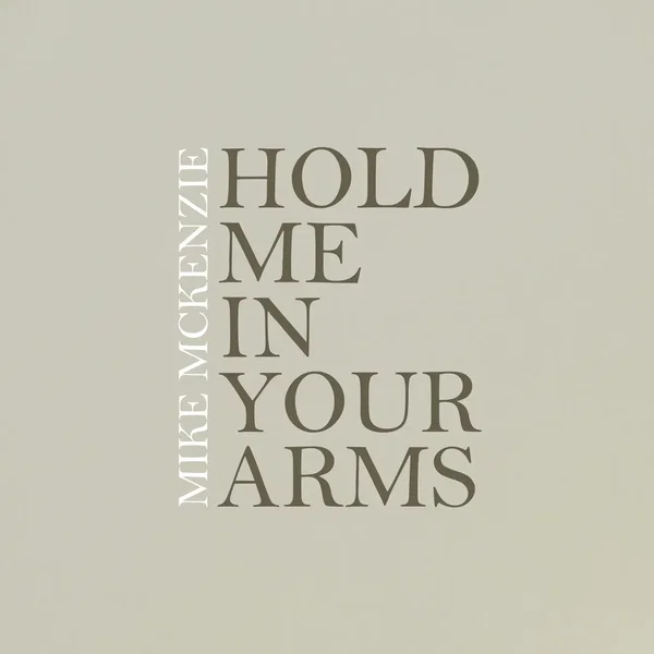 Hold Me In Your Arms