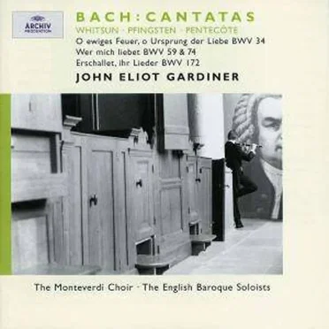 Cantatas, Whitsun: BWV 34, 59, 74, 172