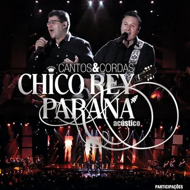 Acústico Cantos e Cordas by Chico Rey & Paraná - album cover