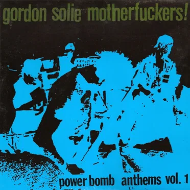 Power Bomb Anthems Vol. 1 by Gordon Solie Motherfuckers - album cover