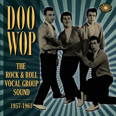 Doo Wop: The Rock & Roll Vocal Group Sound 1957–1961 by Various Artists - album cover