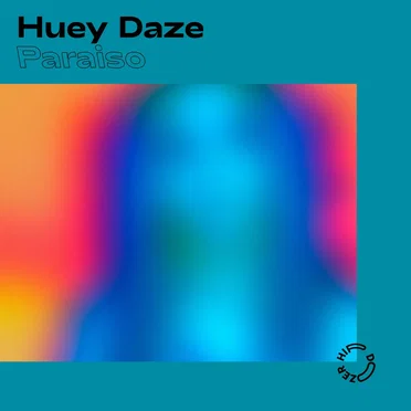 Paraíso by Huey Daze - album cover