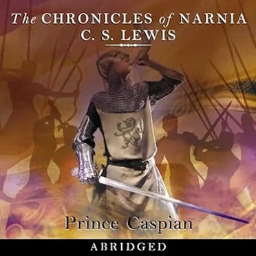 The Chronicles of Narnia: Prince Caspian by C.S. Lewis - album cover