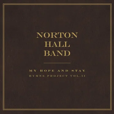 My Hope and Stay: Hymns Project, Vol. II