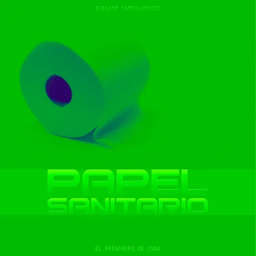Papel Sanitario by DjBlack CapsulaMusic - album cover