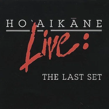 Hoʻaikāne Live: The Last Set