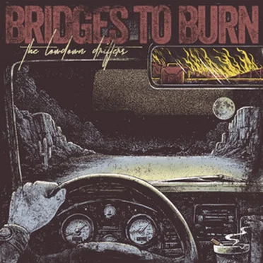 Bridges to Burn by The Lowdown Drifters - album cover