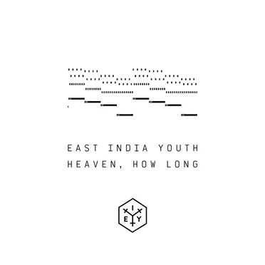 Heaven, How Long by East India Youth - album cover
