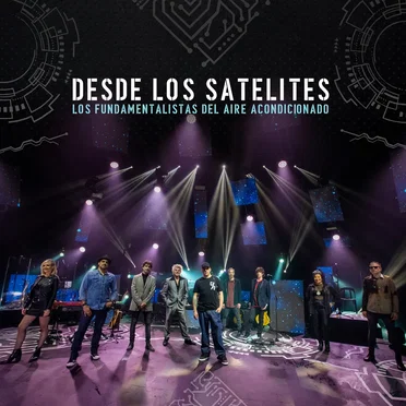 Desde los satélites by Los Fundamentalistas del Aire Acondicionado - album cover
