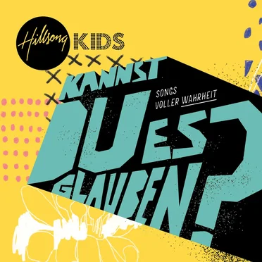 Kannst Du Es Glauben? by Hillsong Auf Deutsch - album cover