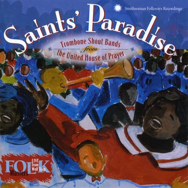 Saints’ Paradise: Trombone Shout Bands from the United House of Prayer by Various Artists - album cover