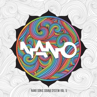 Nano Sonic Sound System, Vol. 5 by Nano Records - album cover