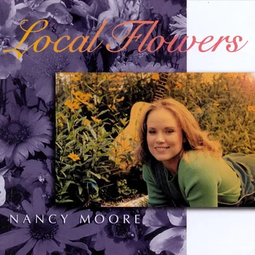 Local Flowers by Nancy Moore - album cover