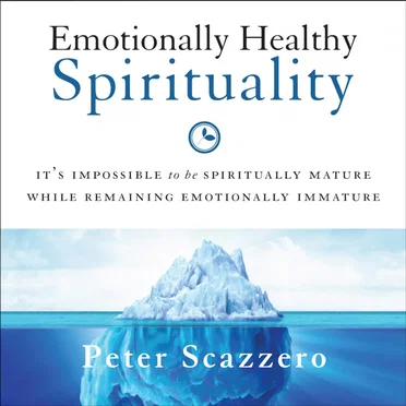 Emotionally Healthy Spirituality by Peter Scazzero - album cover