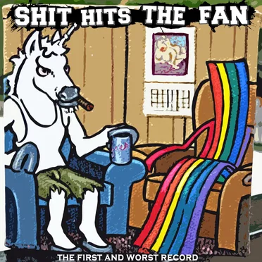 The First and Worst Record by Shit Hits The Fan - album cover