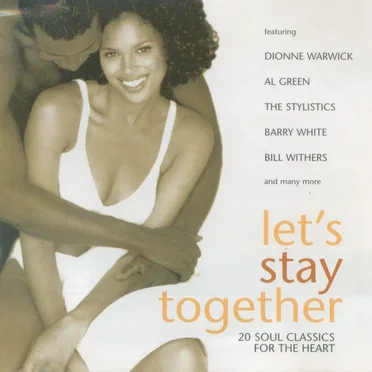 Let’s Stay Together: 20 Soul Classics for the Heart by Various Artists - album cover