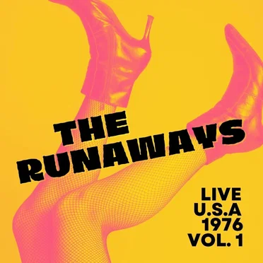 The Runaways Live, U.S.A., 1976, vol. 1