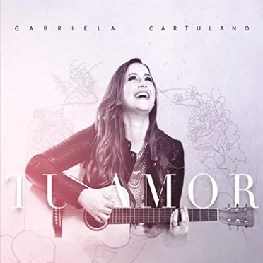 Tu amor by Gabriela Cartulano - album cover