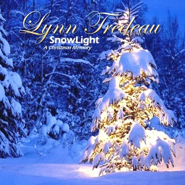 Snowlight (A Christmas Memory) by Lynn Tredeau - album cover