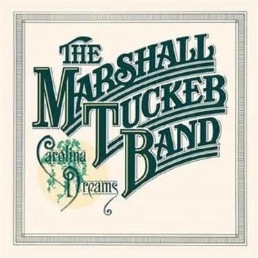 Carolina Dreams by The Marshall Tucker Band - album cover