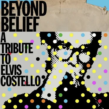 Beyond Belief: A Tribute to Elvis Costello by Various Artists - album cover