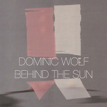 Behind the Sun