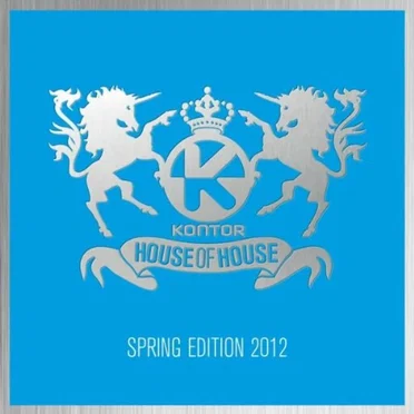 Kontor: House of House: Spring Edition 2012 by Various Artists - album cover