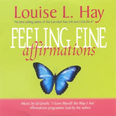 Feeling Fine Affirmations by Louise L. Hay - album cover