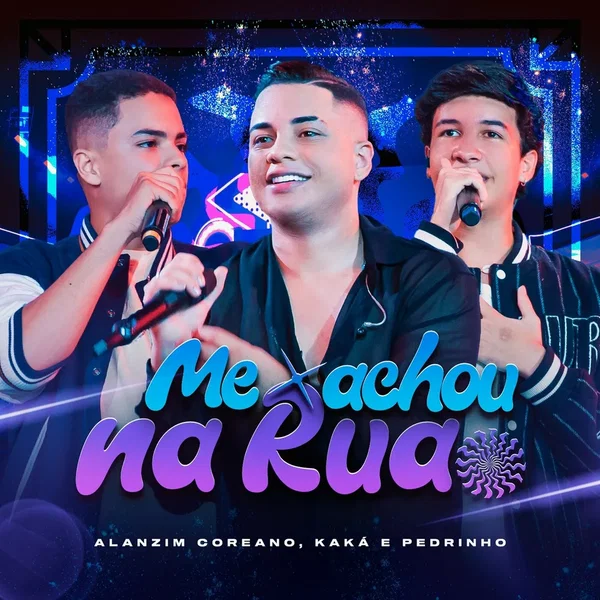 Me Achou Na Rua (Ao Vivo)
