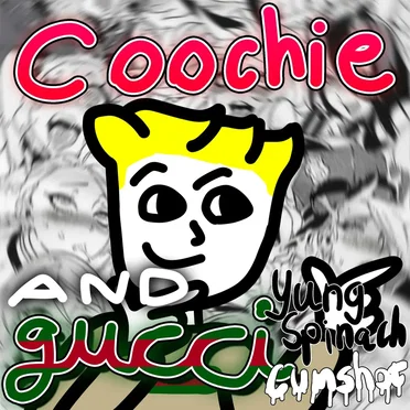 Coochie and Gucci by Yung Spinach Cumshot - album cover