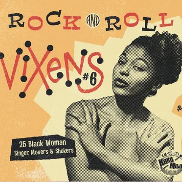 Rock and Roll Vixens #6: 25 Black Woman Singer, Movers & Shakers by Various Artists - album cover