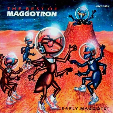 The Best of Maggotron: Early Maggots by Various Artists - album cover