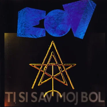 Ti Si Sav Moj Bol by EQV - album cover