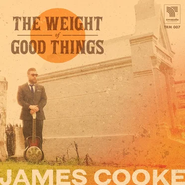 The Weight of Good Things by James Cook - album cover
