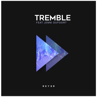 Tremble (Reyer remix)