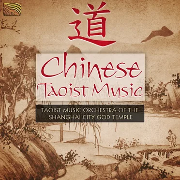 Chinese Taoist Music by Taoist Music Orchestra of the Shanghai City God Temple - album cover