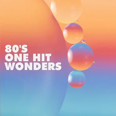 80’s One Hit Wonders by Various Artists - album cover