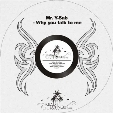 Why You Talk To Me