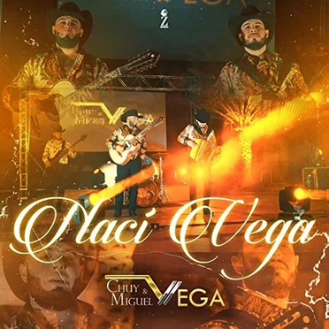 Nací Vega by Chuy y Miguel Vega - album cover