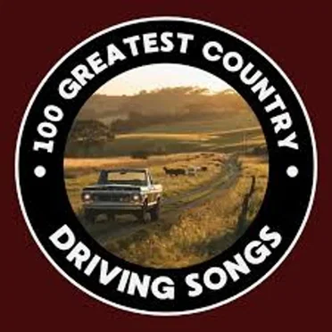 100 Greatest Country Driving Songs by Various Artists - album cover
