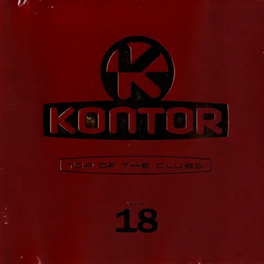 Kontor: Top of the Clubs, Volume 18 by Various Artists - album cover