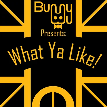 What Ya Like!