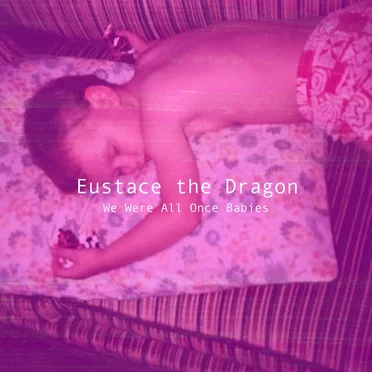 We Were All Once Babies
