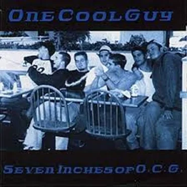 Seven Inches of O.C.G. by One Cool Guy - album cover