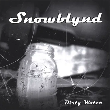 Dirty Water by Snowblynd - album cover